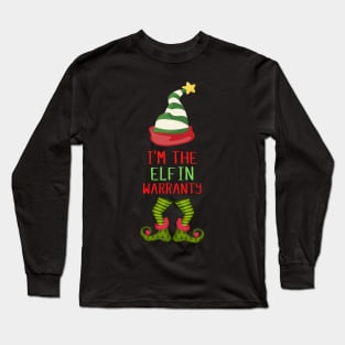 I'm The Elfin Warranty Funny Christmas Long Sleeve T-Shirt